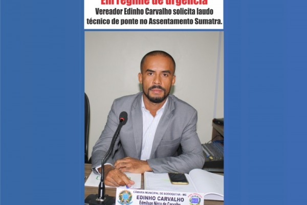 Leia mais sobre o artigo Em regime de urgência, Vereador Edinho Carvalho solicita laudo técnico de ponte no Assentamento Sumatra.