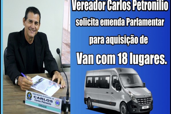 Leia mais sobre o artigo Vereador Carlos Petronilio solicita emenda Parlamentar para aquisição de Van com 18 lugares.