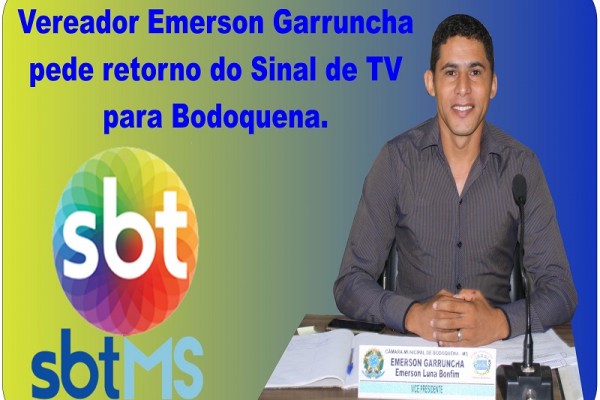 Leia mais sobre o artigo Vereador Emerson Garrucha pede retorno do sinal do SBT-MS para Bodoquena.