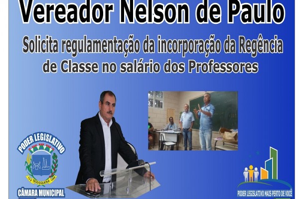 Leia mais sobre o artigo Vereador Nelson de Paulo indica a regulamentação da incorporação da Regência de Classe no salário dos Professores.